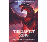 The Bandit King: Part 3 in the Battle of Lavita