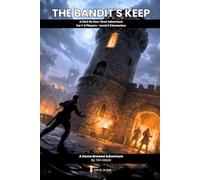 The Bandit's Keep: A D&D 5e One-Shot Adventure for 1-2 Players: Complete Stealth-Focused Rescue Mission for Level 2 Characters (The Ready Adventure Series)