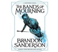 The bands of mourning Brandon Sanderson (Auteur)