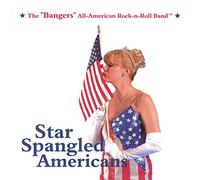The "Bangers" All American Rock-N-Roll Band - Star Spangled Americans