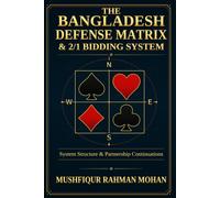THE BANGLADESH DEFENSE MATRIX & 2/1 BIDDING SYSTEM
