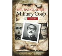 The Bangladesh Military Coup and the Cia Link