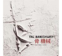 The Banishment - The Banishment - Machine And Bone