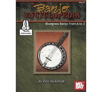 [The Banjo Encyclopedia: Bluegrass Banjo from A to Z] [By: Nickerson, Ross] [June, 2015]
