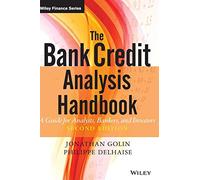 The Bank Credit Analysis Handbook: A Guide For Analysts, Bankers and Investors