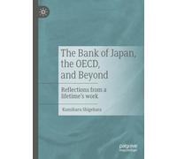 The Bank of Japan, the OECD, and Beyond: Reflections from a lifetime’s work