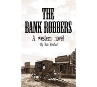 The Bank Robbers Ron Everhart (Auteur)