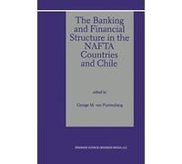 The Banking And Financial Structure In The Nafta Countries And Chile