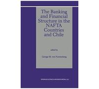 The Banking And Financial Structure In The Nafta Countries And Chile