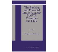 The Banking And Financial Structure In The Nafta Countries And Chile