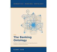 The Banking Ontology: Building a Finance-Grade Real-Time Operating System Centered on Business Semantics