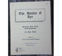 The Banks of Ayr Scottish Folk Tune with Variations for Solo Flute (from Patterson's New Preceptor (1839))