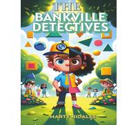 The Bankville Detectives: A Playful and Educational Picture Book For Ages 4-6, Helping Kids Explore Circles, Squares, Triangles, and More While Practicing Critical Thinking and Problem-Solving.