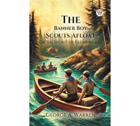 The Banner Boy Scouts Afloat Or The Secret of Cedar Island