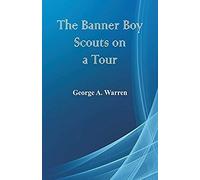 The Banner Boy Scouts On A Tour