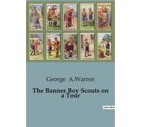The Banner Boy Scouts On A Tour