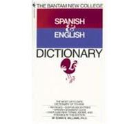 The Bantam New College Revised Spanish & English Dictionary / Diccionario Ingles y Espanol, Bantam New College Dictionary Series Edwin B. Williams (Auteur)