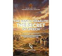 The Bantu Israelite- The secret of speech