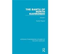 The Bantu of North Kavirondo by Gunter Wagner Gunter Wagner (Auteur)