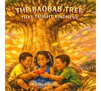 The Baobab Tree That Taught Kindness
