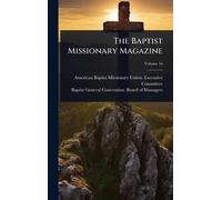 The Baptist Missionary Magazine