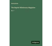 The Baptist Missionary Magazine: No. 7