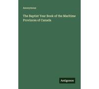 The Baptist Year Book of the Maritime Provinces of Canada