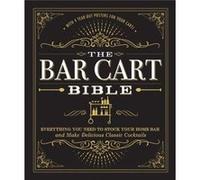 The Bar Cart Bible by Adams Media Adams Media (Auteur)