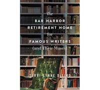The Bar Harbor Retirement Home for Famous Writers (And Their Muses): A Novel - [Version Originale] Inconnu (Auteur)