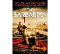 The Barbarian by Douglas Jackson Douglas Jackson (Auteur)
