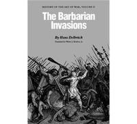 The Barbarian Invasions by Hans Delbruck Hans Delbruck (Auteur)