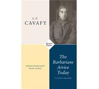 The Barbarians Arrive Today by C.P. Cavafy C.P. Cavafy (Auteur)