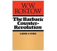 The Barbaric Counter Revolution - W. W. Rostow - University of Texas Press - Livre en Anglais - Paperback W. W. RostowW. W. Rostow (Auteur)