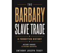 The Barbary Slave Trade: A Lapse in History
