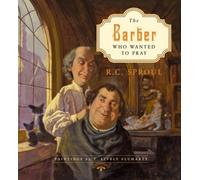The Barber Who Wanted to Pray by R. C. Sproul [Hardback] NEUF