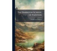 The Barbizon School Of Painters