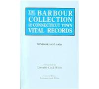 The Barbour Collection of Connecticut Town Vital Records Lorraine Cook White (Auteur)