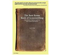 The Bare Bones Book Of Screenwriting