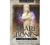 The Bare Bones Guide to Kemetic Spirituality from an Afrocentric Perspective - Derric Moore - Amazon Digital Services LLC KDP - Livre en Anglais Derric MooreDerric Moore (Auteur)