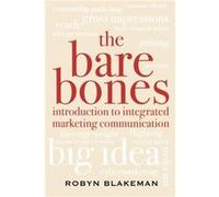 The Bare Bones Introduction to Integrated Marketing Communication by Robyn Blakeman Robyn Blakeman (Auteur)