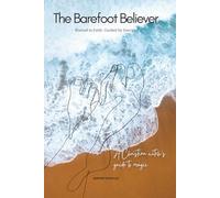 The Barefoot Believer: A Christian Witch's Guide to Magic
