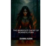 The Barefoot Ghost of Roaring Fork