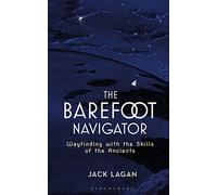 The Barefoot Navigator: Wayfinding with the Skills of the Ancients