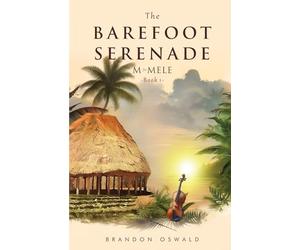 The Barefoot Serenade: M for Mele: Book 1 of The Barefoot Serenade Trilogy