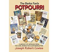 The Barks Fan's Potpourri: A Medley of Articles from The Carl Barks Fan Club Newsletter