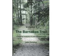 The Barnabas Trail: A Fictional Analysis Of Anti-Intellectualism (The Kialo Trilogy)