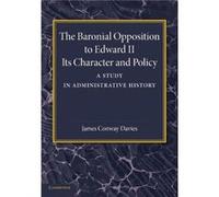The Baronial Opposition to Edward II - James Conway Davies - Cambridge University Press - Livre en Anglais - Paperback James Conway DaviesJames Conway Davies (Auteur)