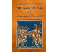 THE BARONS’ WAR: including the battles of Lewes and Evesham