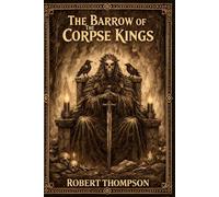 The Barrow of the Corpse Kings