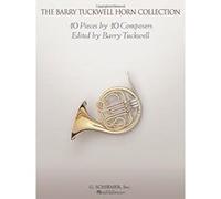 The Barry Tuckwell Horn Collection - [Livre en VO] Barry Tuckwell (Auteur)